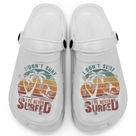 I dont surf ive never surfed 80s Clogs