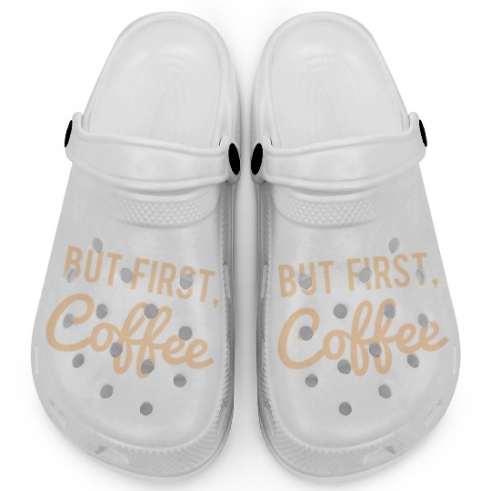 But First Coffee Clogs