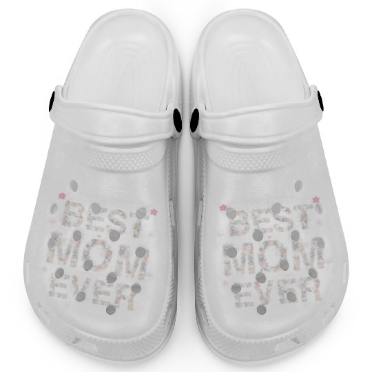 best mom ever Clogs woman dad happy