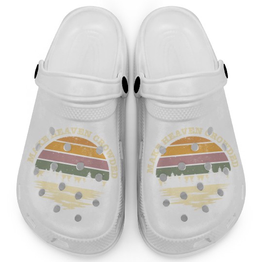 Make Heaven Crowded Bible Verse Quote Jesus Clogs