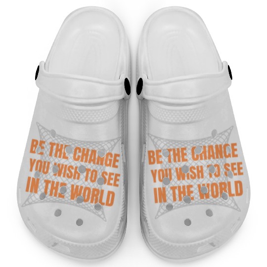 Be the Change Clogs: Inspire, Empower, Transform