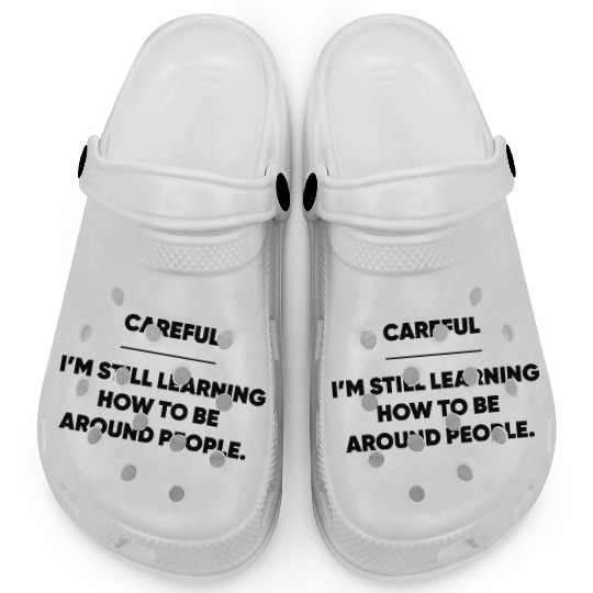 How To Be Around People retro quote Clogs