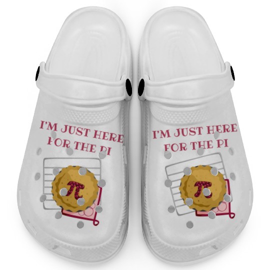 I m Just Here For The Pi Math Lover Math Teacher Clogs