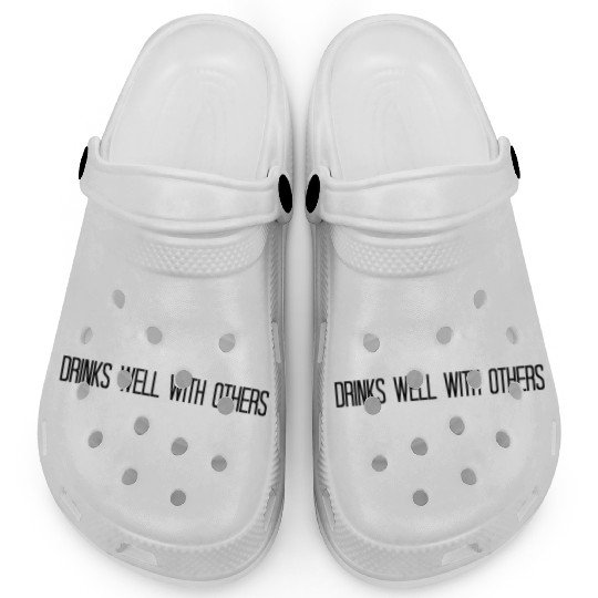 Drinks Well With Others Drinking Clogs
