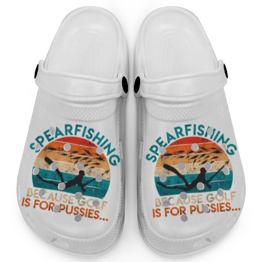 Spearfishing Because Golf is for Pussies Fish Hunt Clogs