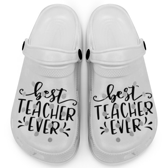 Best Teacher Ever Clogs