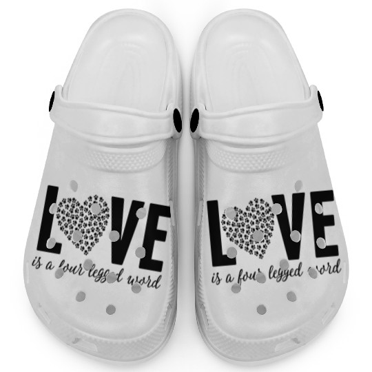 Love Is A Four Legged Word Pet Lover Novelty Clogs