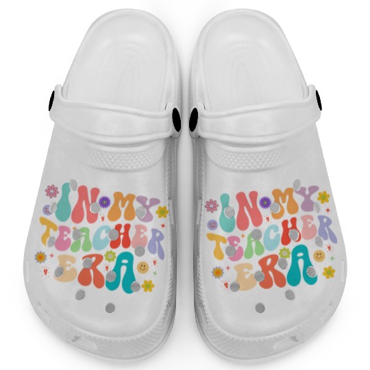 In My Teacher Era First Day Back To School Clogs