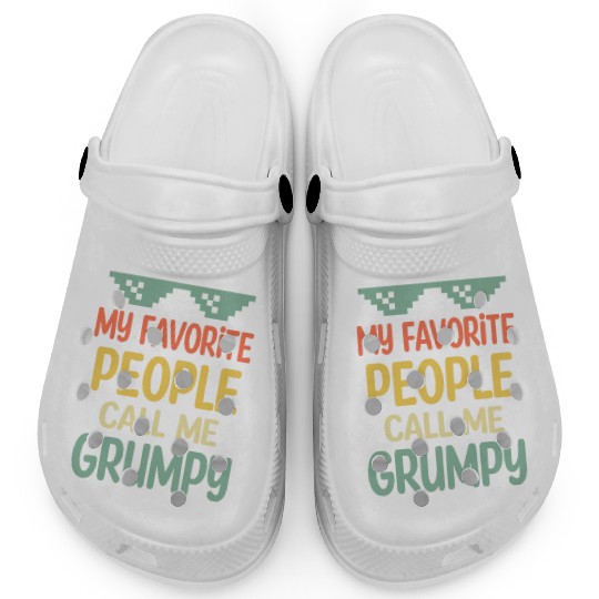 My Favorite People Call Me Grumpy Fathers Day Clogs