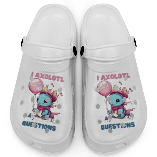 I Axolotl Questions Cute Axolotl Kawaii Clogs