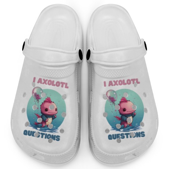 I Axolotl Questions Cute Axolotl Kawaii Clogs