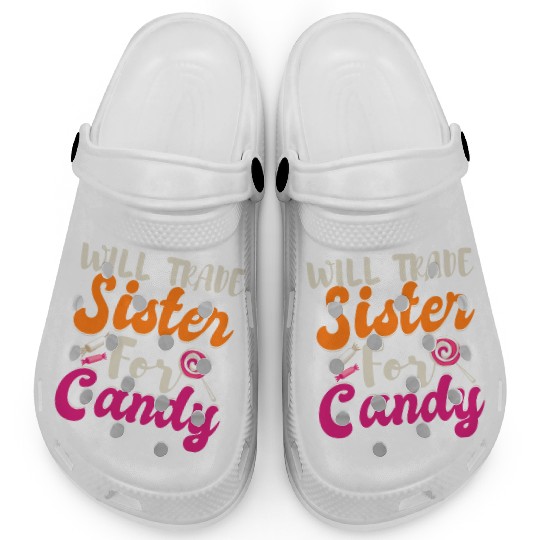 Will Trade Sister For Candy Clogs