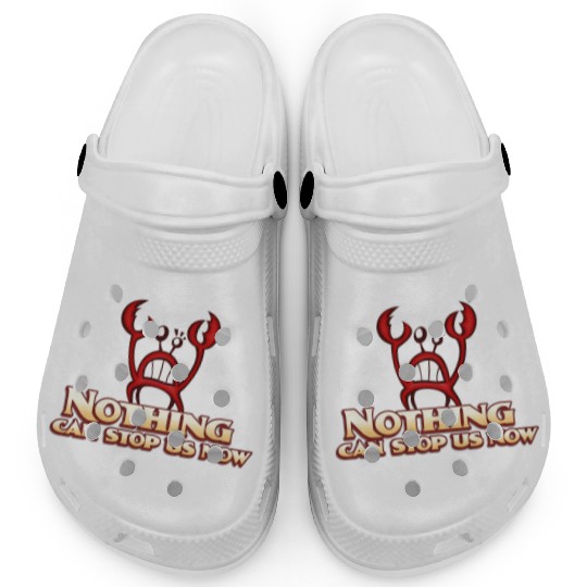 Nothing Can Stop Us Now Crab Clogs