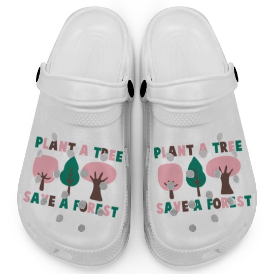 Plant A Tree Save A Forest Clogs