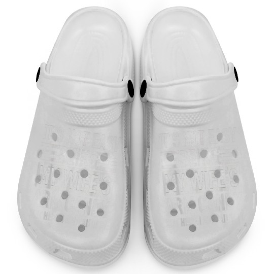 It s Not Easy Being My Wife s Arm Candy Clogs