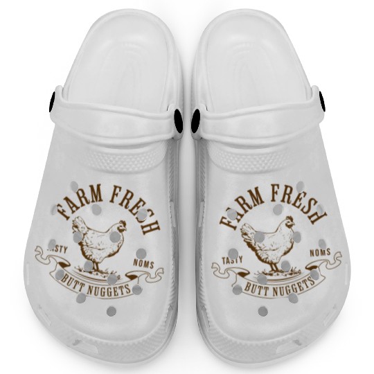 Chicken Lover Farm Fresh Butt Nuggets Funny Farmer Clogs