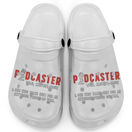 Podcasting Podcaster Noun One Who Talks Microphone Clogs