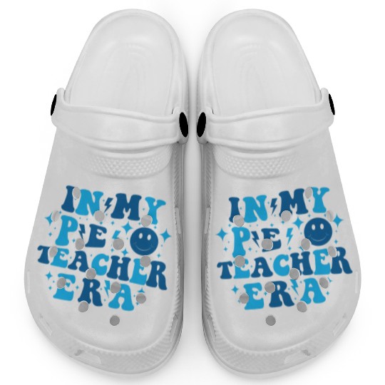 In My PE Teacher Era Physical Education Teacher Clogs