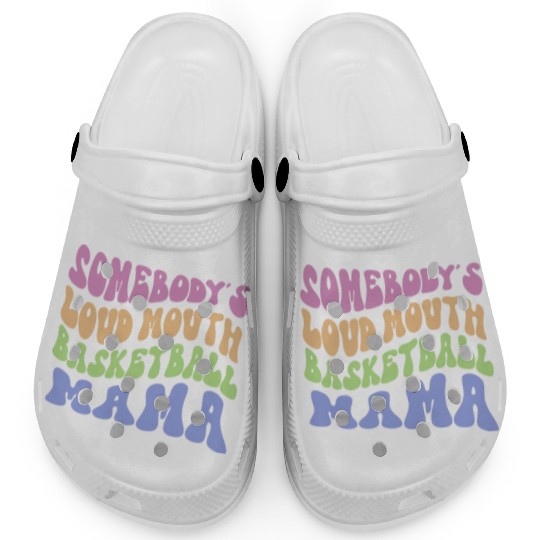 Somebody s Loud Mouth Basketball Mama Clogs