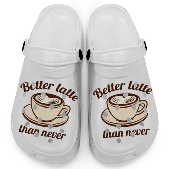 Better Latte Than Never Clogs
