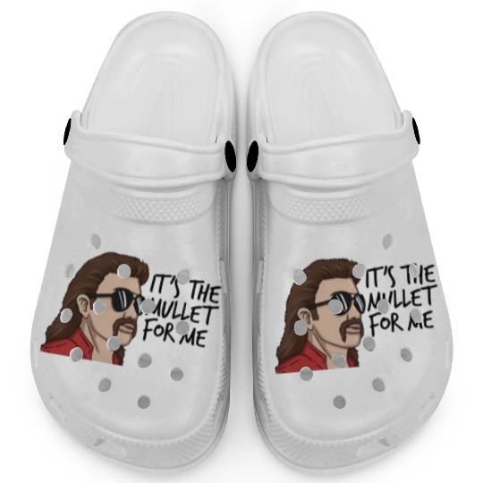 It's The Mullet For Me Mullet Redneck Men's Mullet Clogs