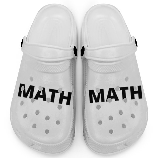 Math Teacher Teaching School Funny Quote Saying Clogs