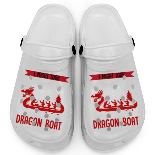 Funny I Am Thinking About Dragon Boat Racing Clogs