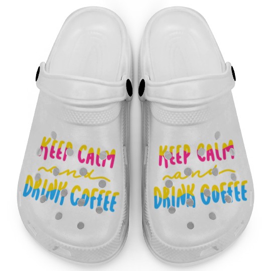 Keep Calm and Drink Coffee Clogs