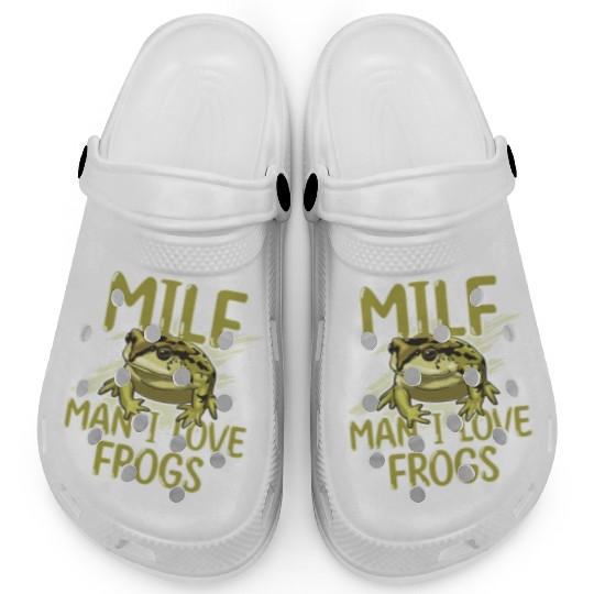 MILF Man I Love Frogs Clogs