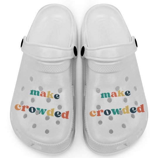 Make Heaven Crowded Clogs