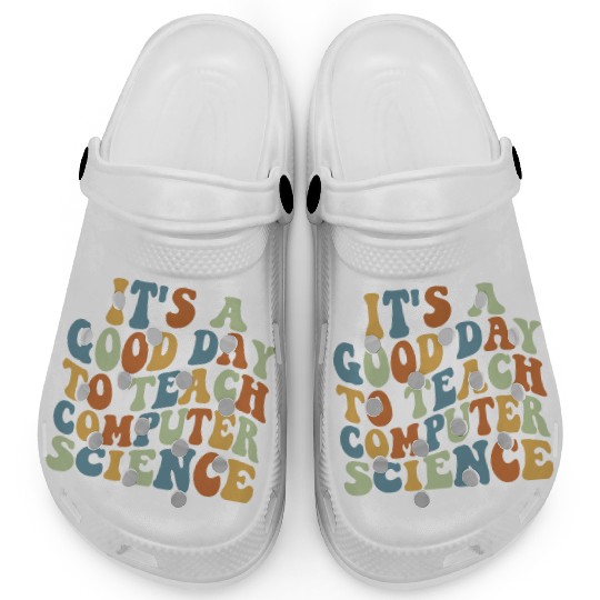 Computer Science Teacher Teacher Appreciation Clogs