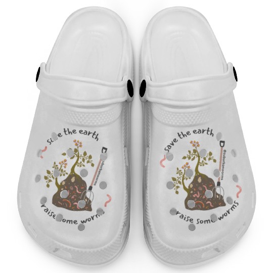 Save Earth Grow Worms Clogs