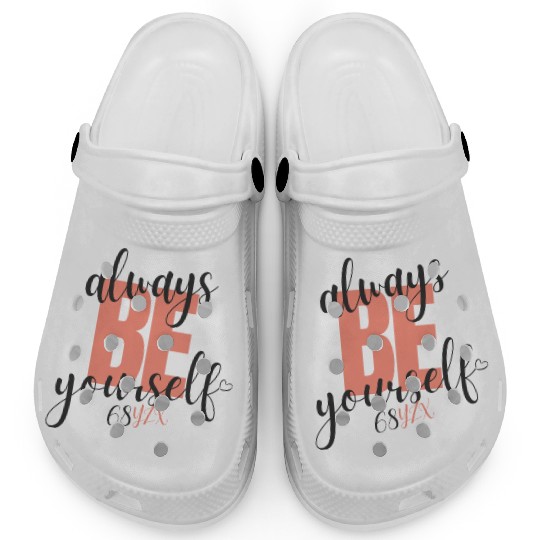 Always be yourself Clogs