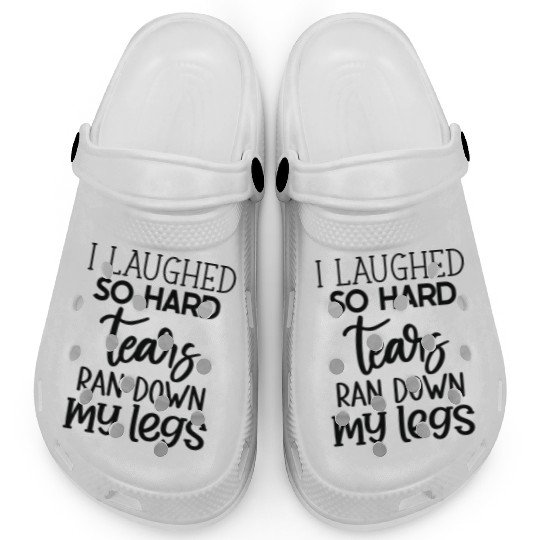 "Laughter Tears" Funny Quote Clogs