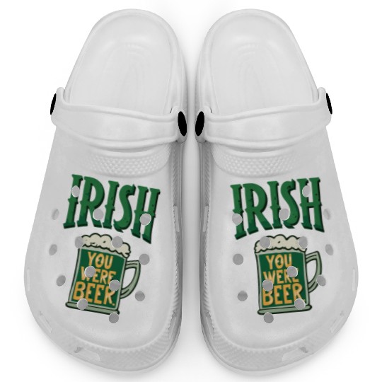 Irish you were beer Clogs