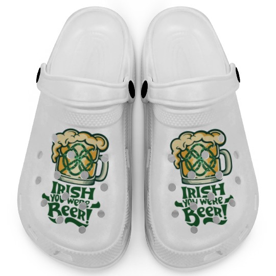 Irish you were beer Clogs
