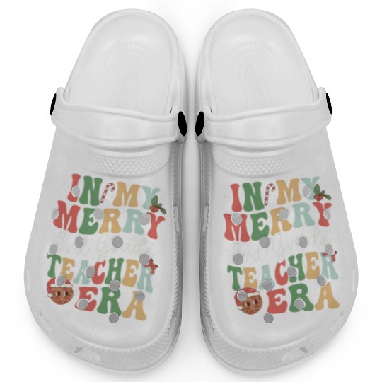In My Merry 3rd Grade Teacher Era - Christmas Clogs