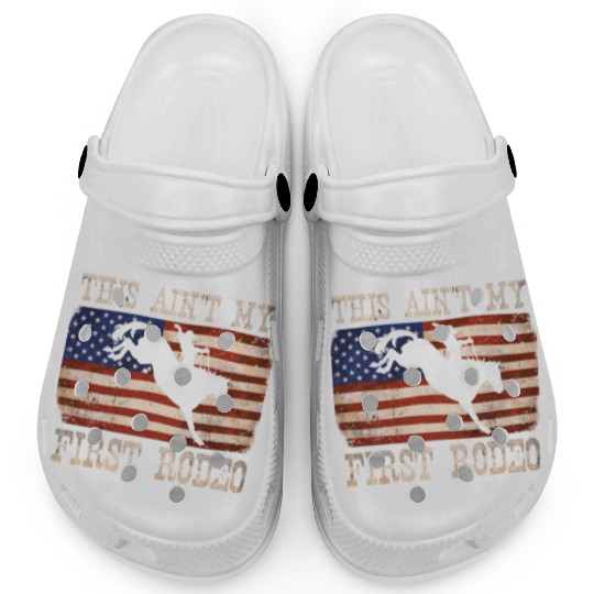This Ain't My First Rodeo - Rodeo Cowboy Western Clogs