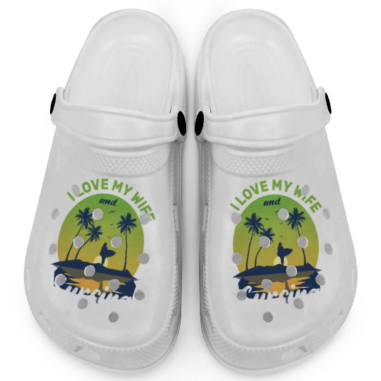 I Love My Wife And Surfing Clogs