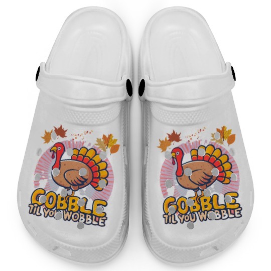 Gobble Til You Wobble Clogs