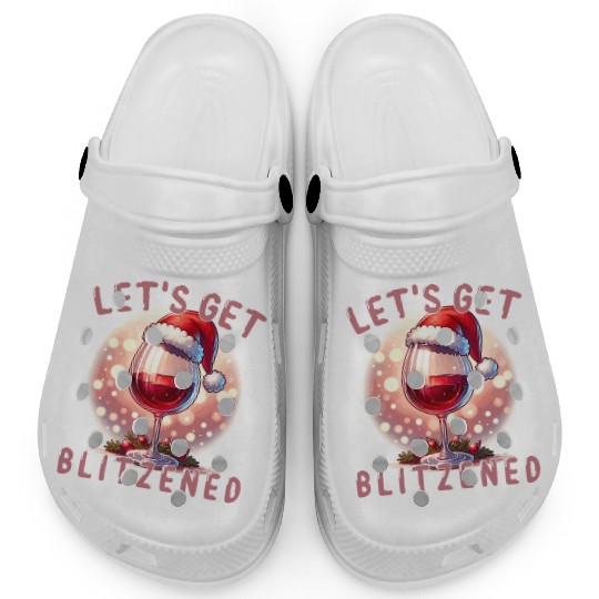 Let's Get Blitzened, Funny Christmas and Wine Clogs