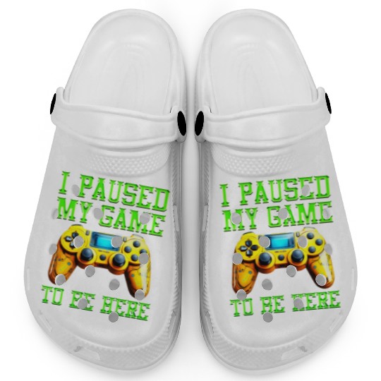 Video Player Addicted I Paused My Game to be Here Clogs