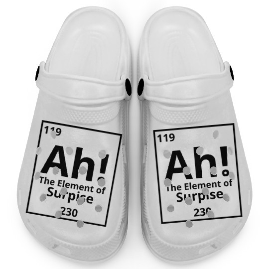 ah the element of surprise Clogs