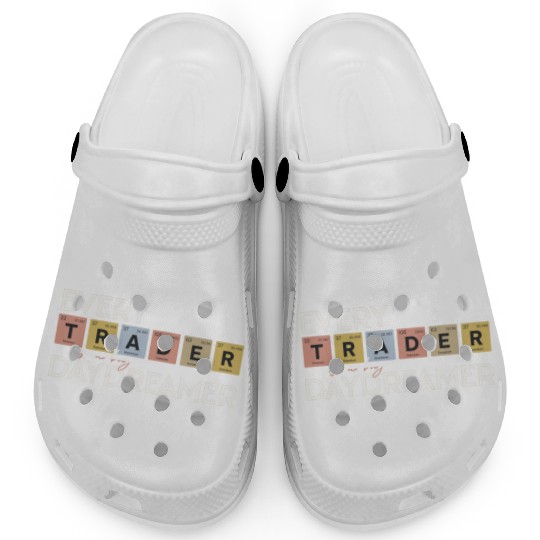 Every Trader is a Big Daydreamer Clogs