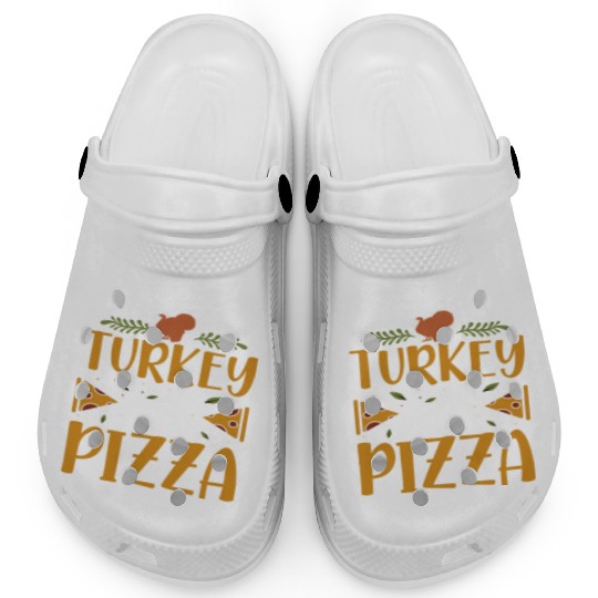 Save a Turkey eat Pizza Clogs