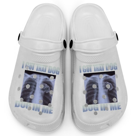I Got That Dog In Me Clogs