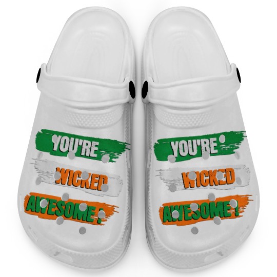 You're Wicked Awesome Graphic Clogs