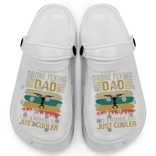 Drone Flying Dad Like A Normal Dad Just Cooler Clogs