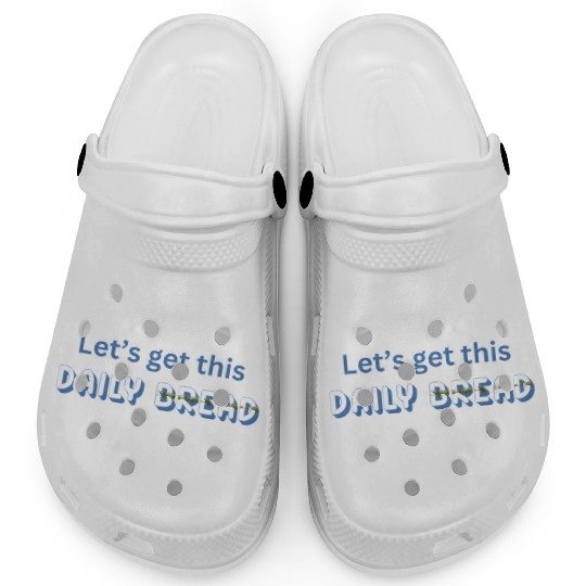 Let's Get This Daily Bread Clogs