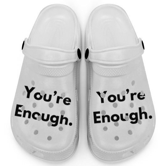 You are Enough Clogs